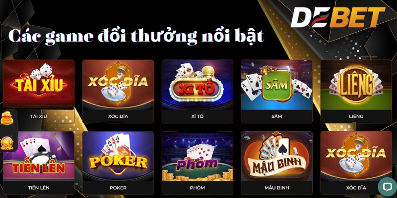 Các game đổi thưởng nổi bật tại Debet