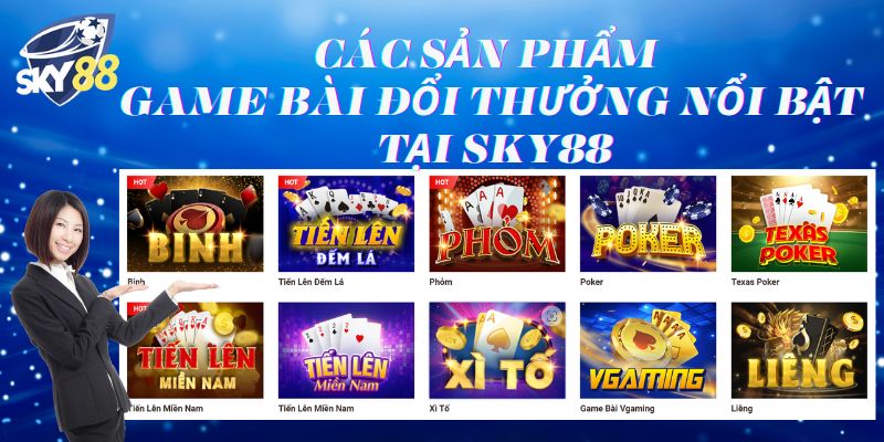 Các sản phẩm game bài đổi thưởng nổi bật tại SKY88